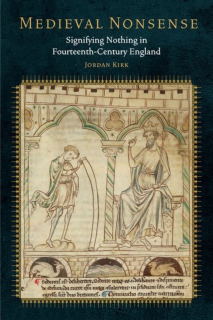 Medieval Nonsense : Signifying Nothing in Fourteenth-Century England, Hardback Book
