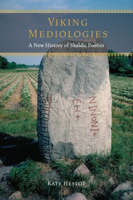 Viking Mediologies : A New History of Skaldic Poetics, Hardback Book