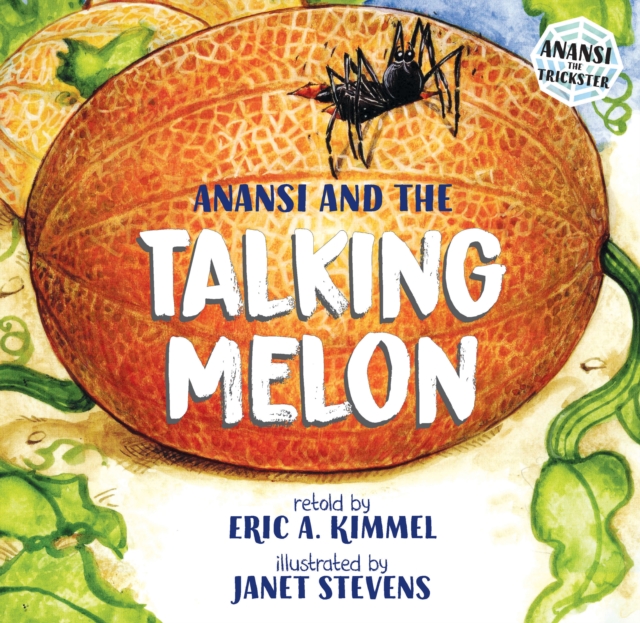 Anansi and the Talking Melon, Paperback / softback Book