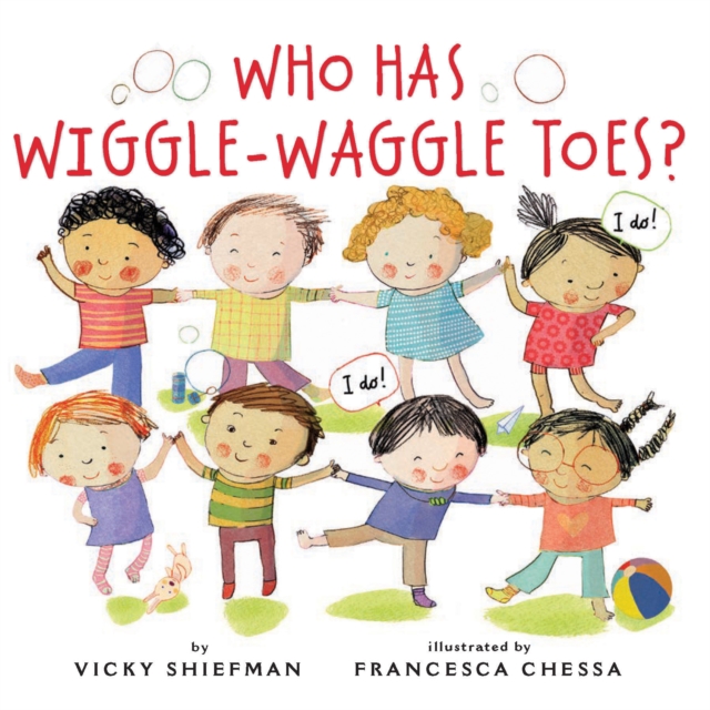 Who Has Wiggle-Waggle Toes?, Board book Book