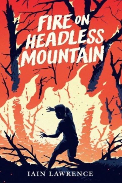 Fire on Headless Mountain, Paperback / softback Book