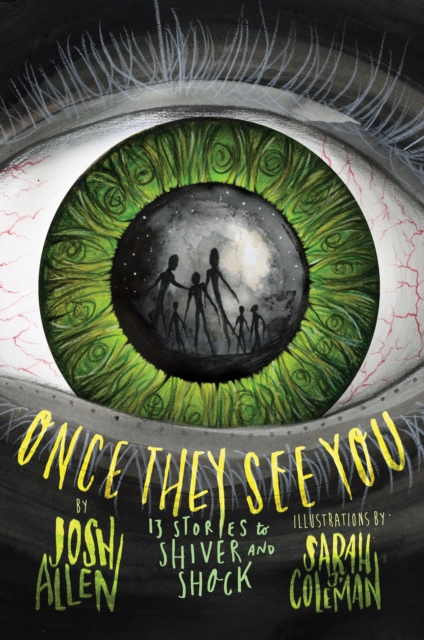 Once They See You : 13 Stories to Shiver and Shock, Hardback Book