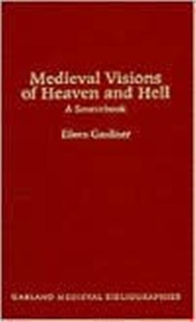 Medieval Visions of Heaven and Hell : A Sourcebook, Hardback Book