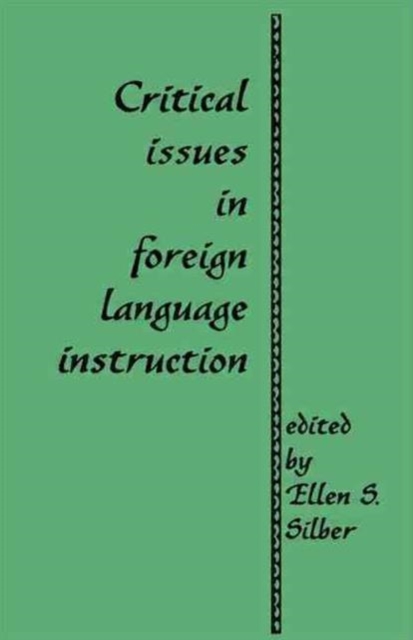 Critical Issues in Foreign Language Instruction, Hardback Book