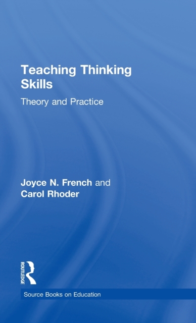 Teaching Thinking Skills : Theory & Practice, Hardback Book