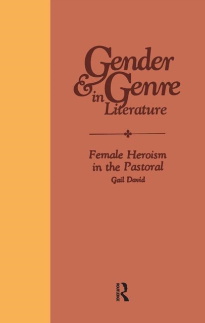 Female Heroism in the Pastoral, Hardback Book