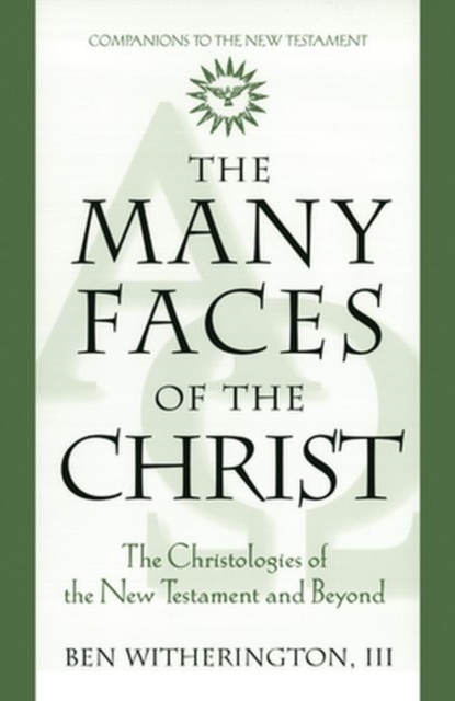 Many Faces of Christ : The Christologies of the New Testament and Beyond, Paperback / softback Book