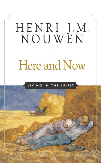 Here and Now : Living in the Spirit, EPUB eBook