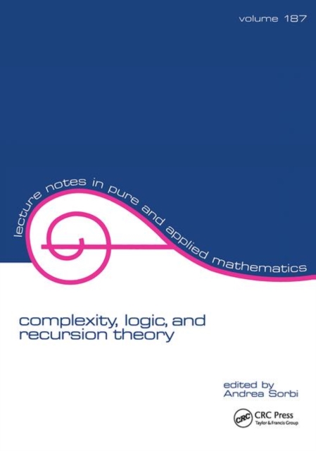 Complexity, Logic, and Recursion Theory, Paperback / softback Book