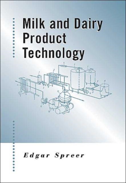 Milk and Dairy Product Technology, Hardback Book