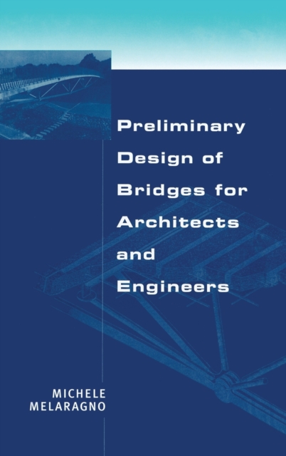 Preliminary Design of Bridges for Architects and Engineers, Hardback Book