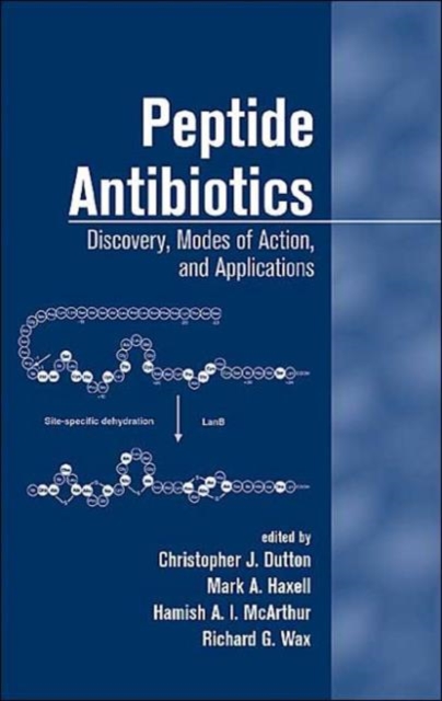 Peptide Antibiotics : Discovery Modes Of Action And Applications, Hardback Book