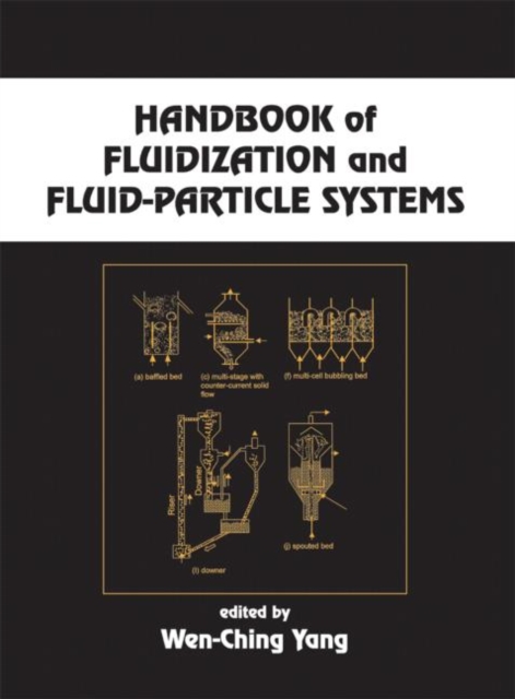 Handbook of Fluidization and Fluid-Particle Systems, Hardback Book
