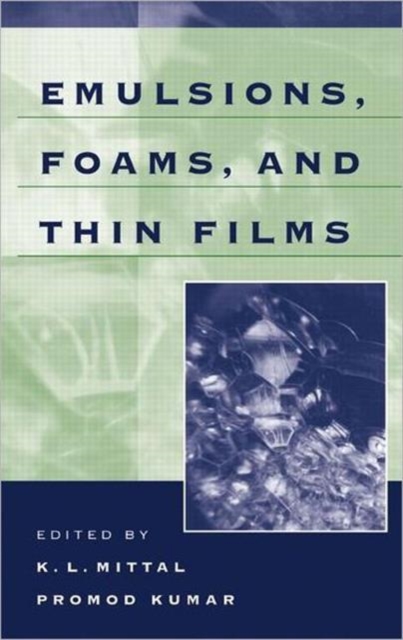 Emulsions, Foams, and Thin Films, Hardback Book