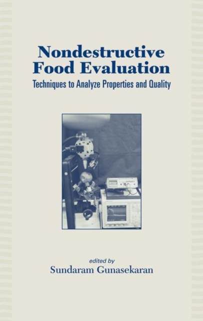 Nondestructive Food Evaluation : Techniques to Analyze Properties and Quality, Hardback Book
