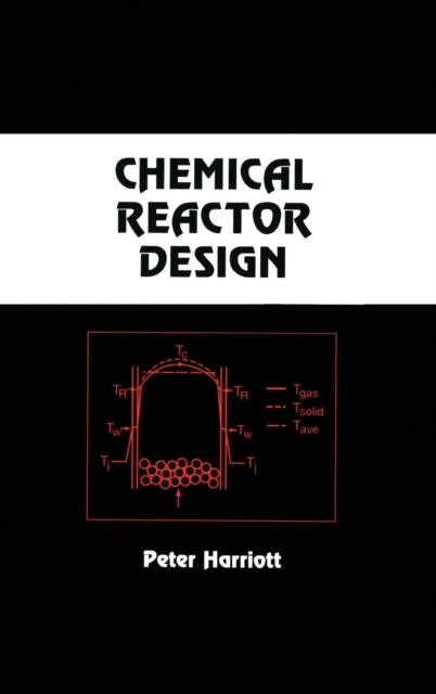 Chemical Reactor Design, Hardback Book