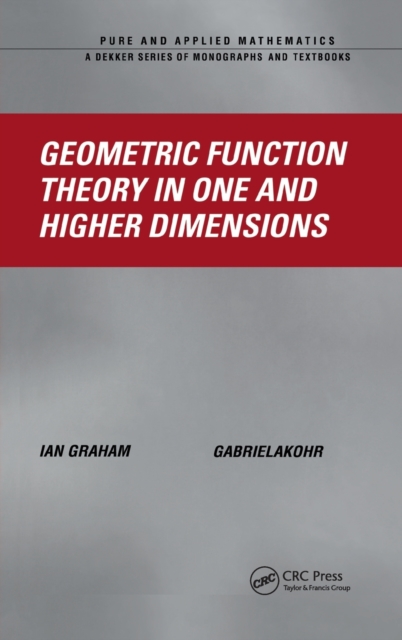 Geometric Function Theory in One and Higher Dimensions, Hardback Book