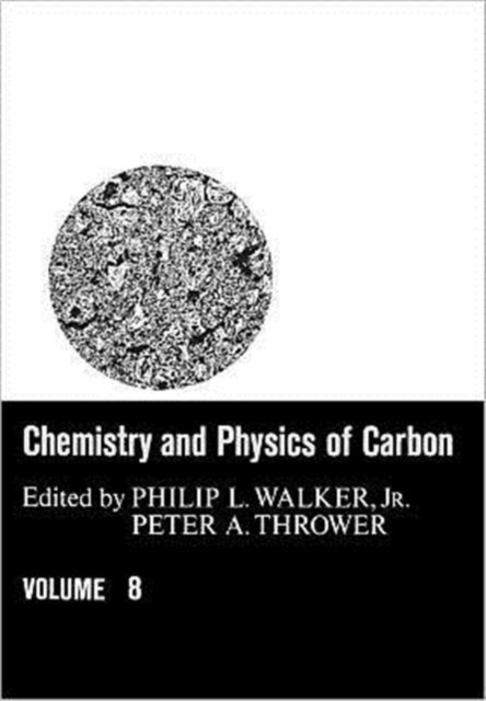 Chemistry & Physics of Carbon : Volume 8, Hardback Book