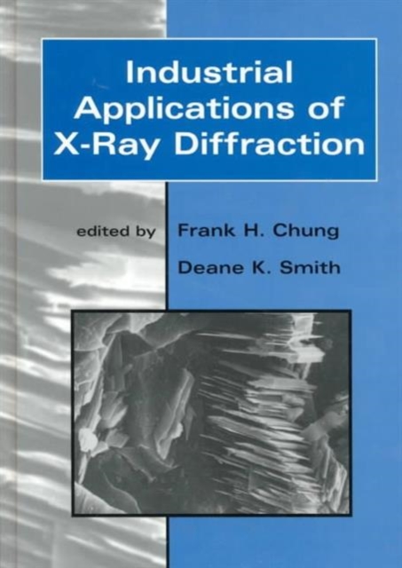 Industrial Applications of X-Ray Diffraction, Hardback Book