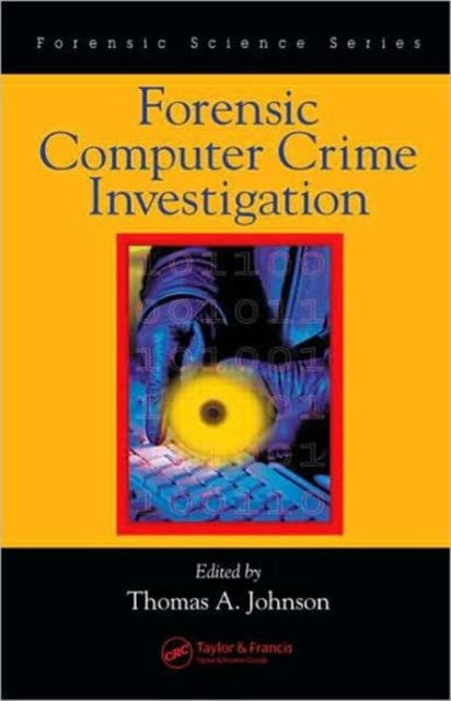 Forensic Computer Crime Investigation, Hardback Book