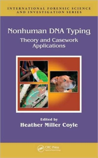 Nonhuman DNA Typing : Theory and Casework Applications, Hardback Book