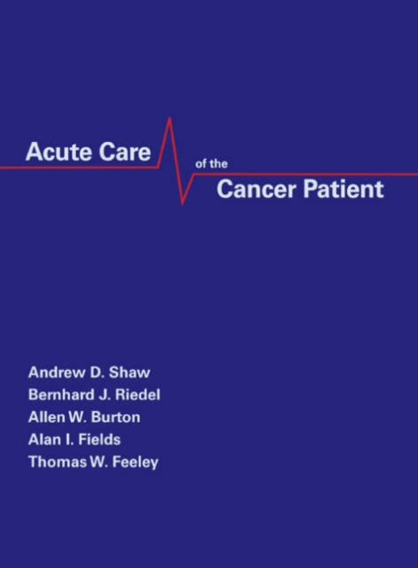 Acute Care of the Cancer Patient, Hardback Book