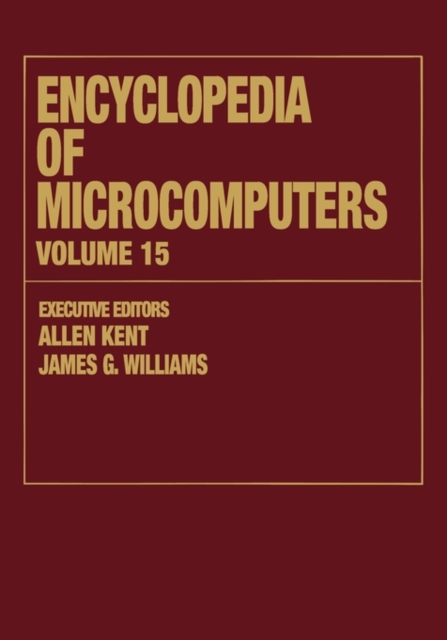 Encyclopedia of Microcomputers : Volume 15 - Reporting on Parallel Software to SNOBOL, Hardback Book
