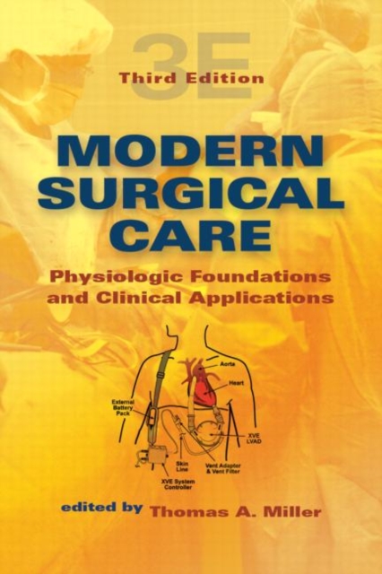 Modern Surgical Care : Physiologic Foundations and Clinical Applications, Hardback Book