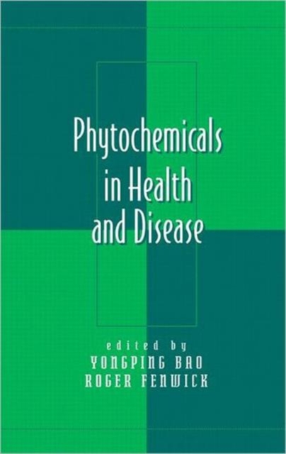 Phytochemicals in Health and Disease, Hardback Book