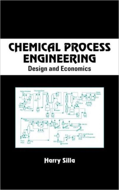 Chemical Process Engineering : Design And Economics, Hardback Book