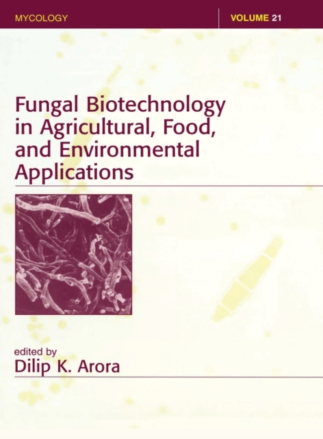 Fungal Biotechnology in Agricultural, Food, and Environmental Applications, Hardback Book