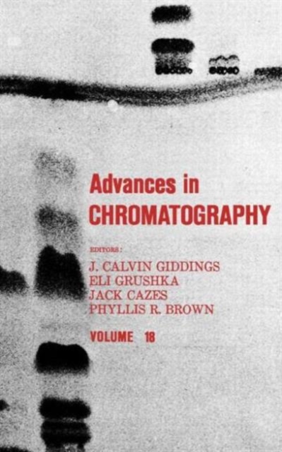 Advances in Chromatography : Volume 18, Hardback Book