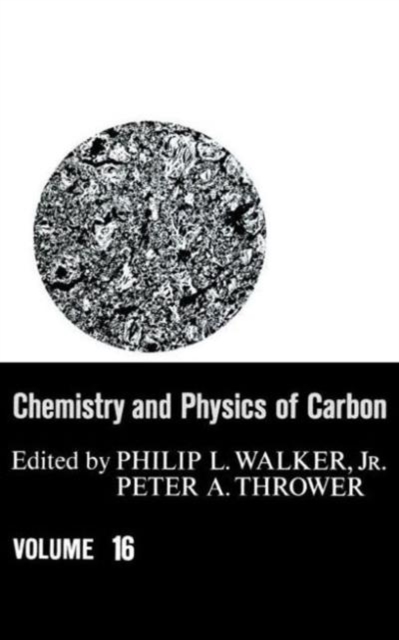 Chemistry & Physics of Carbon : Volume 16, Hardback Book