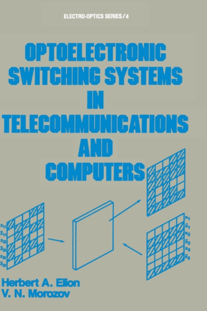 Optoelectronic Switching Systems in Telecommunications and Computers, Hardback Book