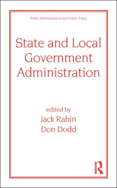 State and Local Government Administration, Hardback Book
