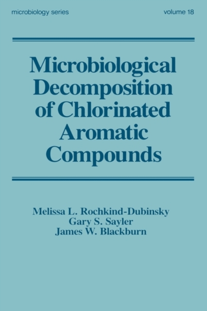Microbiological Decomposition of Chlorinated Aromatic Compounds, Hardback Book