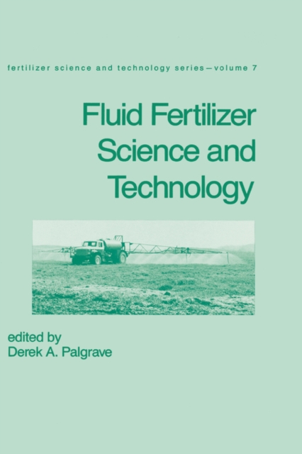 Fluid Fertilizer Science and Technology, Hardback Book