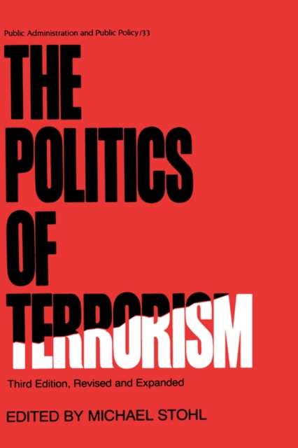 The Politics of Terrorism, Third Edition,, Hardback Book