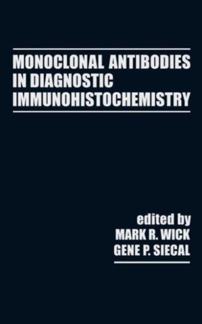 Monoclonal Antibodies in Diagnostic Immunohistochemistry, Hardback Book