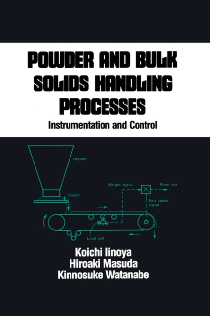 Powder and Bulk Solids Handling Processes : Instrumentation and Control, Hardback Book