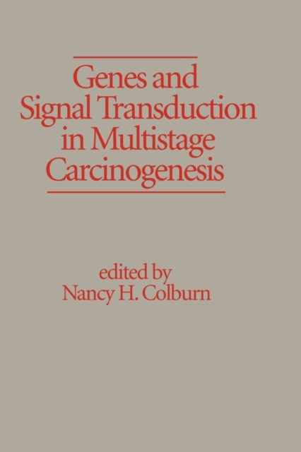 Genes and Signal Transduction in Multistage Carcinogenesis, Hardback Book