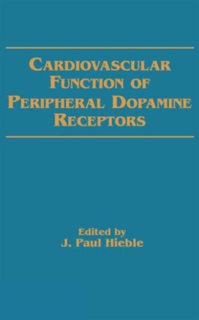 Cardiovascular Function of Peripheral Dopamine Receptors, Hardback Book
