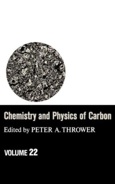 Chemistry & Physics of Carbon : Volume 22, Hardback Book