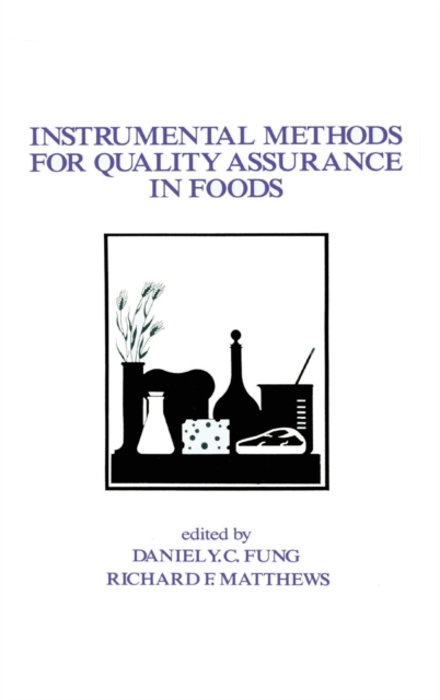 Instrumental Methods for Quality Assurance in Foods, Hardback Book