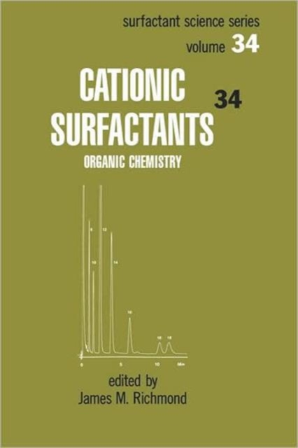 Cationic Surfactants : Organic Chemistry, Hardback Book