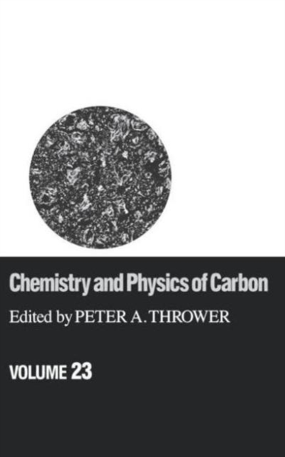 Chemistry & Physics of Carbon : Volume 23, Hardback Book