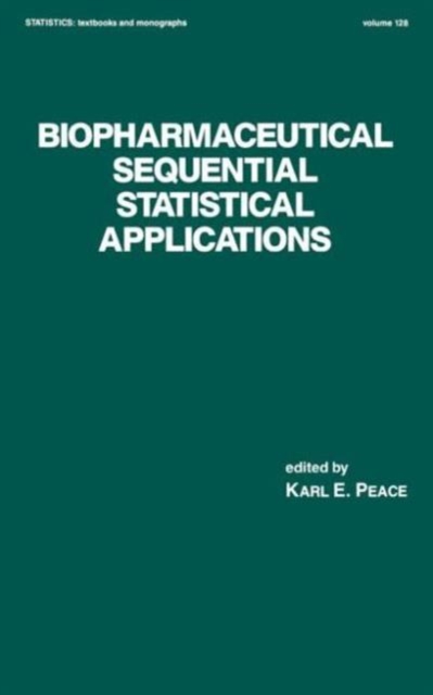 Biopharmaceutical Sequential Statistical Applications, Hardback Book