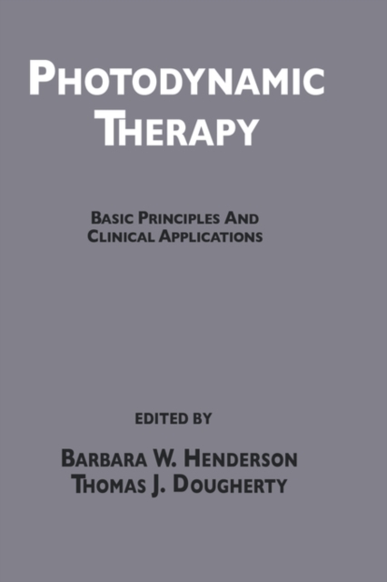 Photodynamic Therapy : Basic Principles and Clinical Applications, Hardback Book