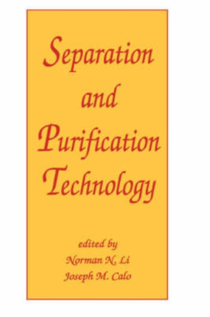 Separation and Purification Technology, Hardback Book