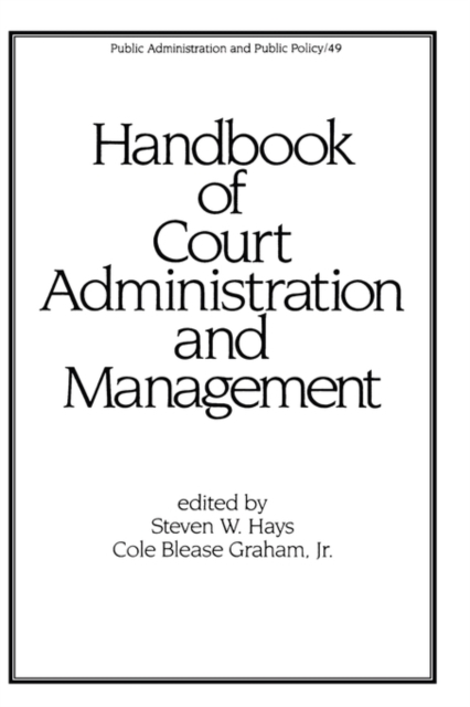 Handbook of Court Administration and Management, Hardback Book